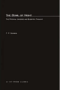 The Bowl of Night: The Physical Universe and Scientific Thought (Paperback)