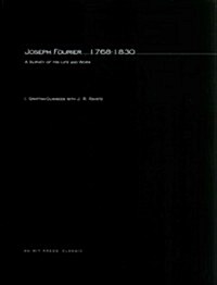 Joseph Fourier, 1768-1830: A Survey of His Life and Work (Paperback, Revised)