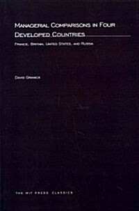 Managerial Comparisons in Four Developed Countries: France, Britain, United States, and Russia (Paperback, Revised)