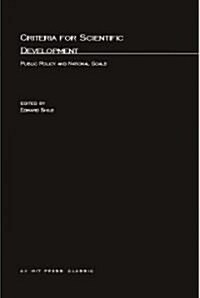Criteria for Scientific Development: Public Policy and National Goals (Paperback, Revised)