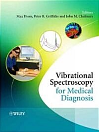 Vibrational Spectroscopy for Medical Diagnosis (Hardcover)