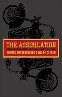 The Assimilation: Rock Machine Become Bandidos - Bikers United Against the Hells Angels (Hardcover)