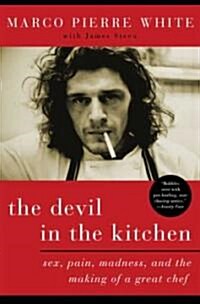 The Devil in the Kitchen: Sex, Pain, Madness, and the Making of a Great Chef (Paperback)