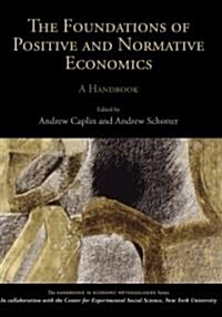 The Foundations of Positive and Normative Economics (Hardcover)