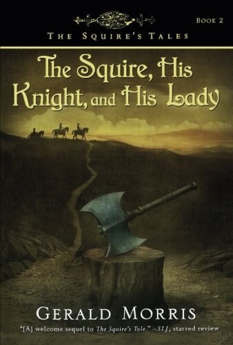 The Squire, His Knight, and His Lady (Paperback, Reprint)