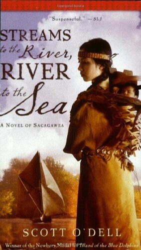 Streams to the River, River to the Sea: A Novel of Sacagawea (Paperback)