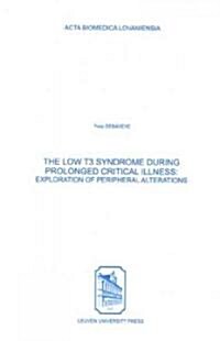Low T3 Syndrome During Prolonged Critical Illness (Paperback)