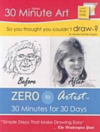 So You Thought You Couldnt Draw?: Draw 101 Home Study Course Workbook: Level 101 (Paperback, 70)