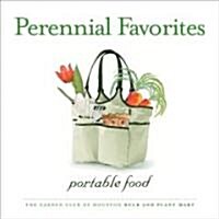 Perennial Favorites: Portable Food from the Garden Club of Houston Bulb and Plant Mart (Paperback)