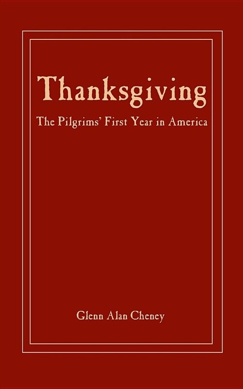 Thanksgiving: The Pilgrims First Year in America (Paperback)