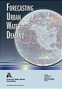 Forecasting Urban Water Demand (Hardcover, 2, Revised)