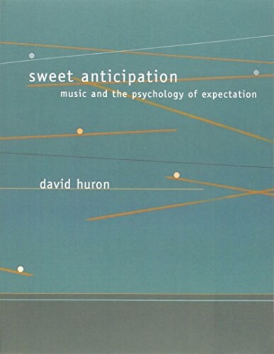 Sweet Anticipation: Music and the Psychology of Expectation (Paperback)