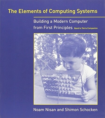 [중고] The Elements of Computing Systems: Building a Modern Computer from First Principles (Paperback)