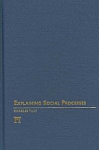 Explaining Social Processes (Hardcover)