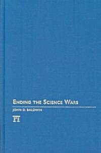 Ending The Science Wars (Hardcover)