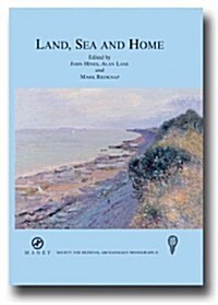 Land, Sea and Home : Settlement in the Viking Period (Paperback)