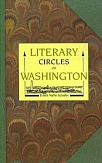 Literary Circles of Washington (Paperback)