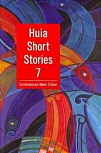 Huia Short Stories 7: Contemporary Maori Fiction (Paperback)