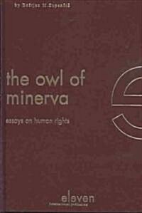 The Owl of Minerva: Essays on Human Rights (Hardcover)