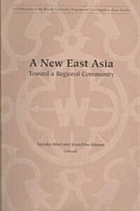A New East Asia: Toward a Regional Community (Paperback)