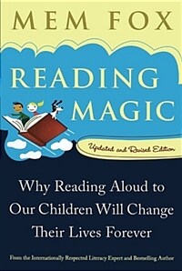 Reading Magic: Why Reading Aloud to Our Children Will Change Their Lives Forever (Paperback, 2, Updated, Revise)