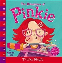 (The) Adventures of Pinkie : Tricky Magic