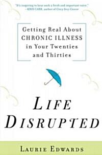 Life Disrupted (Paperback, 1st)