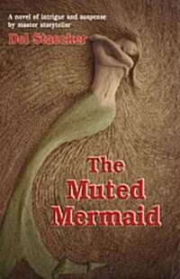 The Muted Mermaid (Hardcover)