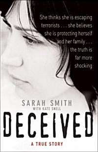 Deceived: A True Story (Paperback)