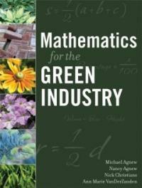 Mathematics for the green industry : essential calculations for horticulture and landscape professionals