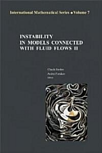 Instability in Models Connected with Fluid Flows II (Hardcover, 2008)