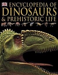 Encyclopedia Of Dinosaurs & Prehistoric Life (Paperback, Reprint)
