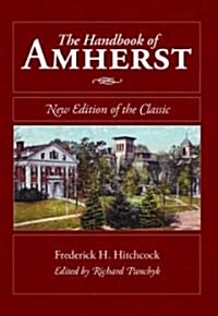 The Handbook of Amherst: New Edition of the Classic (Paperback)