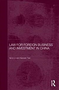 Law for Foreign Business and Investment in China (Hardcover)