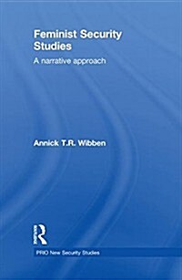 Feminist Security Studies : A Narrative Approach (Hardcover)