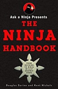 Ask a Ninja Presents the Ninja Handbook: This Book Looks Forward to Killing You Soon (Paperback)