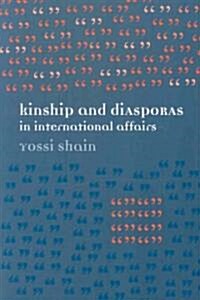 Kinship & Diasporas in International Affairs (Paperback)