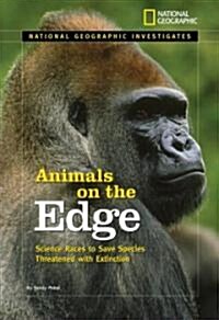 Animals on the Edge: Science Races to Save Species Threatened with Extinction (Library Binding)