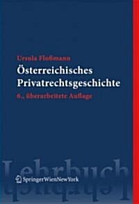 Osterreichische Privatrechtsgeschichte/ Osterreichi Private Law History (Paperback, 6th)