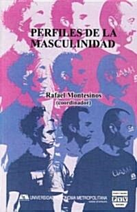 Perfiles de la masculinidad/ Masculinitys Profiles (Paperback)