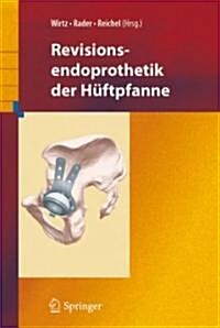 Revisionsendoprothetik Der H?tpfanne (Hardcover, 2008)