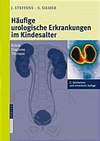 H?fige Urologische Erkrankungen Im Kindesalter: Klinik Diagnose Therapie (Hardcover, 2)