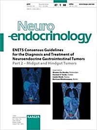 ENETS Consensus Guidelines for the Diagnosis and Treatment of Neuroendocrine Gastrointestinal Tumors (Paperback)