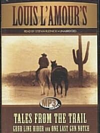 Tales from the Trail: Grub Line Rider and One Last Gun Notch (MP3 CD)