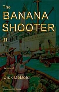 The Banana Shooter II (Paperback)