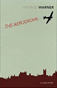 The Aerodrome : A Love Story (Paperback)