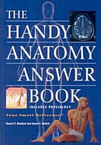 The Handy Anatomy Answer Book (Paperback, Illustrated)