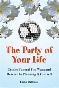 The Party of Your Life (Paperback)