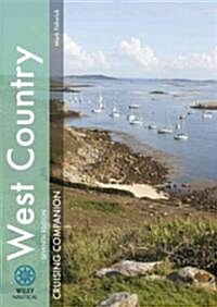 The West Country Cruising Companion: A Yachtsmans Pilot and Cruising Guide to Ports and Harbours from Portland Bill to Padstow, Including the Isles o (Hardcover, 7th)