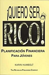 Quiero ser Rico!/ I Want to be Rich! (Paperback)
